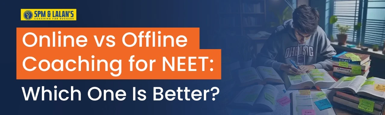 Online vs Offline Coaching for NEET: Which One Is Better?