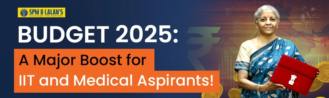 Budget 2025-26: A Major Boost for IIT and Medical Aspirants!