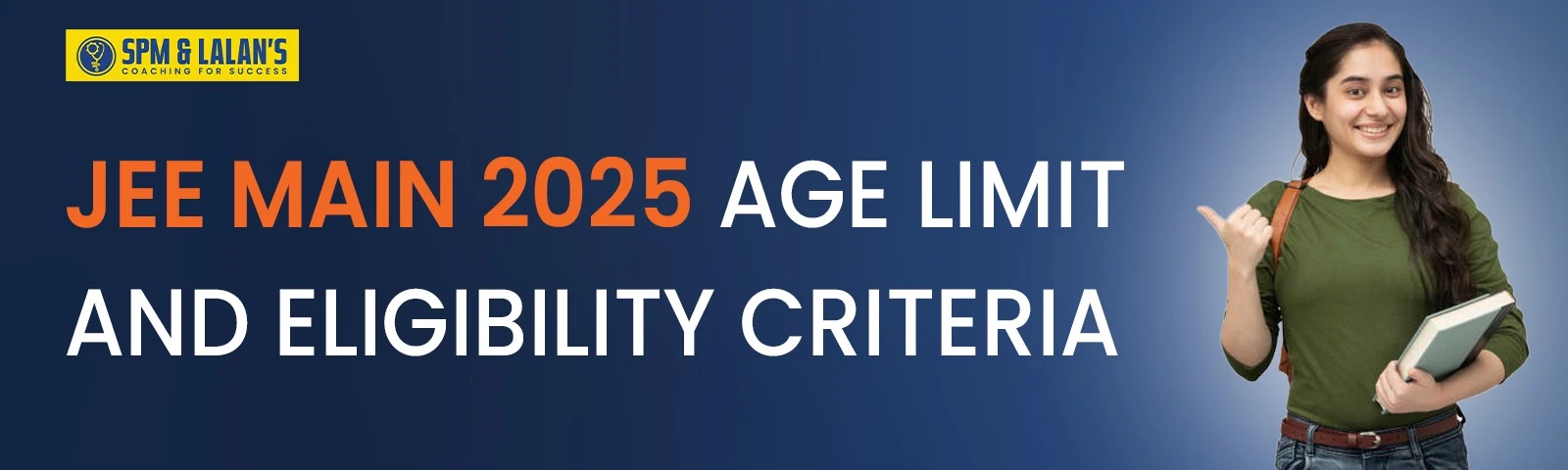 JEE MAIN ELIGIBILITY CRITERIA 2025 & AGE LIMIT 