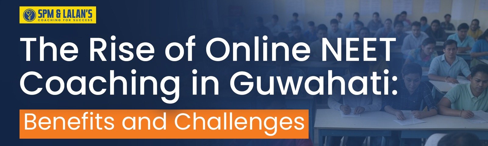 The Rise of Online NEET Coaching in Guwahati: Benefits and Challenges