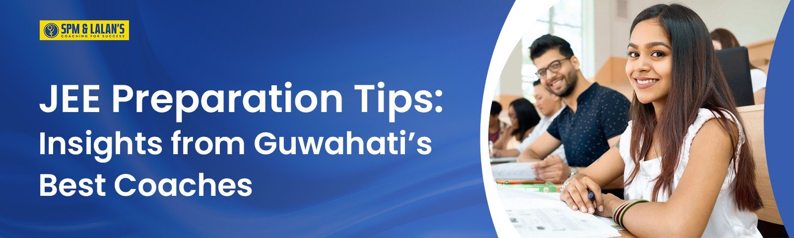 JEE Preparation Tips: Insights from Guwahati’s Best Coaches