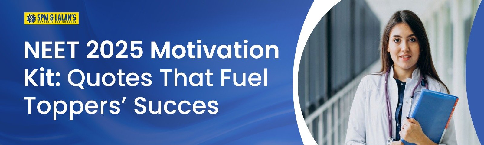 NEET 2026 Motivation Kit: Quotes That Fuel Toppers’ Success
