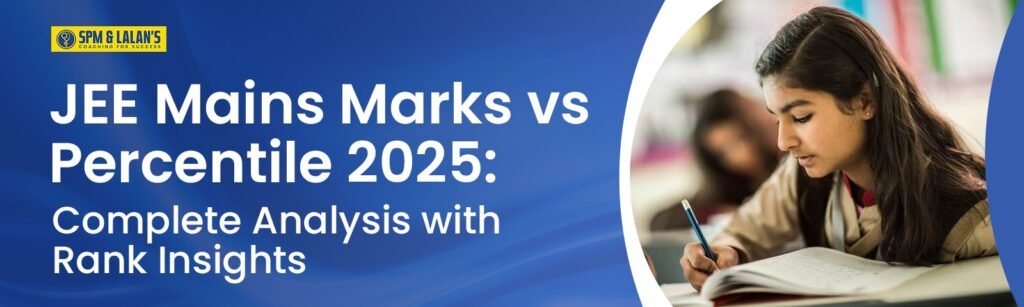 JEE Mains Marks vs Percentile 2025