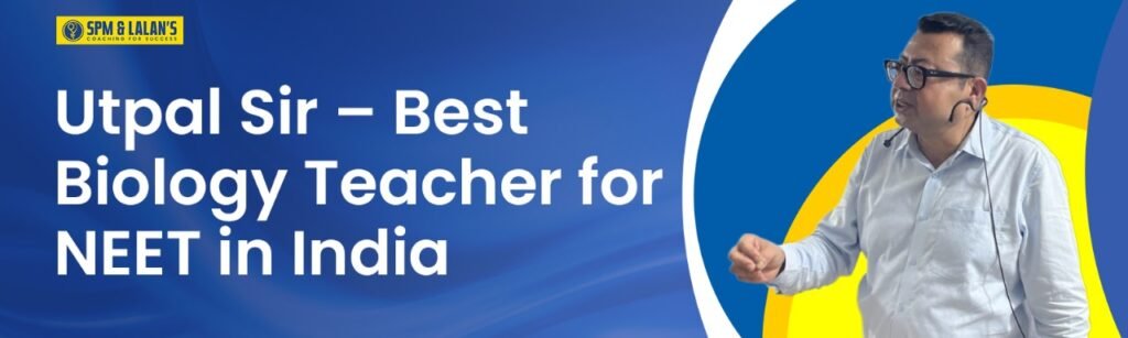 Biology Teacher for NEET