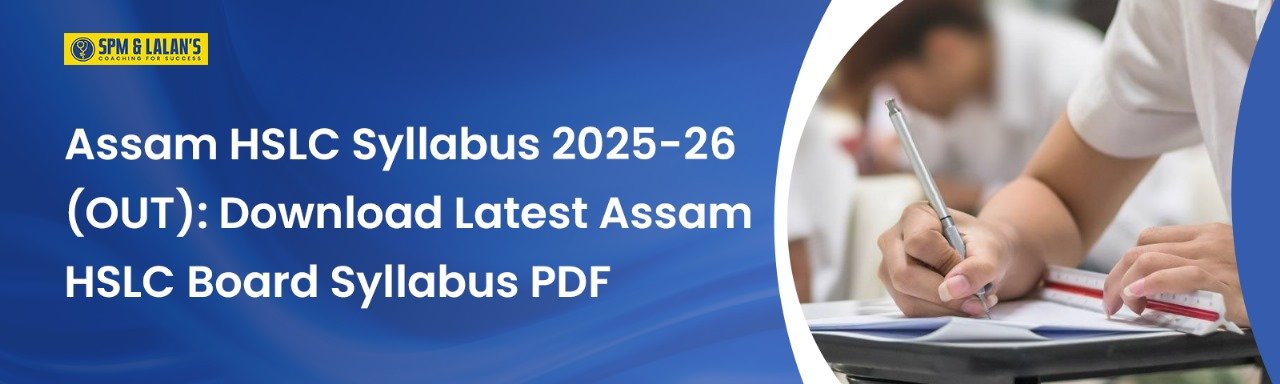 Assam HSLC Syllabus 2025-26 (OUT): Download Latest Assam HSLC Board Syllabus PDF