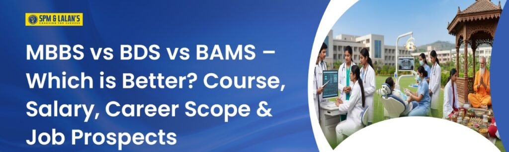 MBBS vs BDS vs BAMS