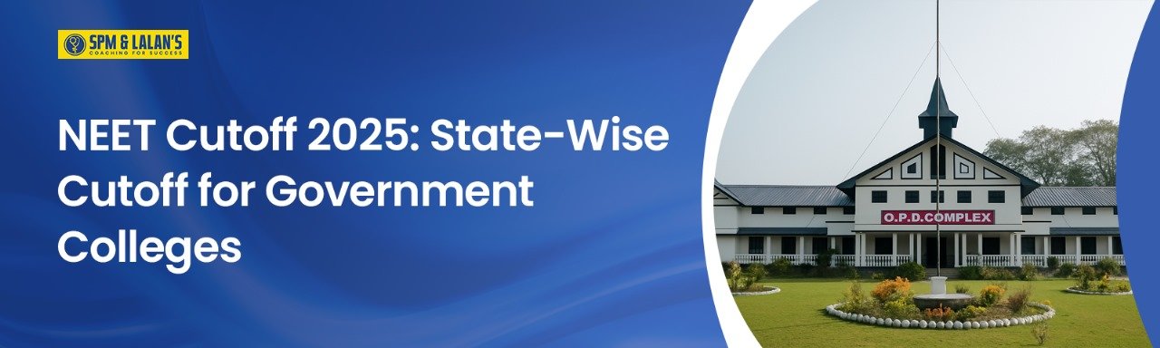 NEET Cutoff 2025: State-Wise Cutoff for Government Colleges