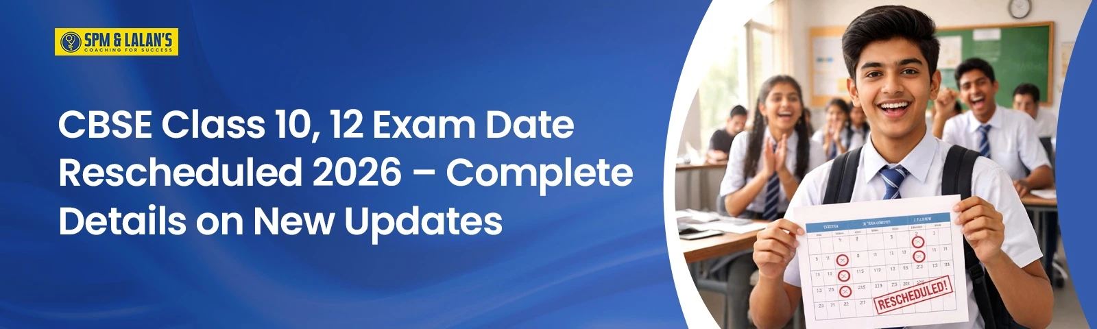 CBSE Class 10, 12 Exam Date Rescheduled 2026 – Complete Details on New Updates