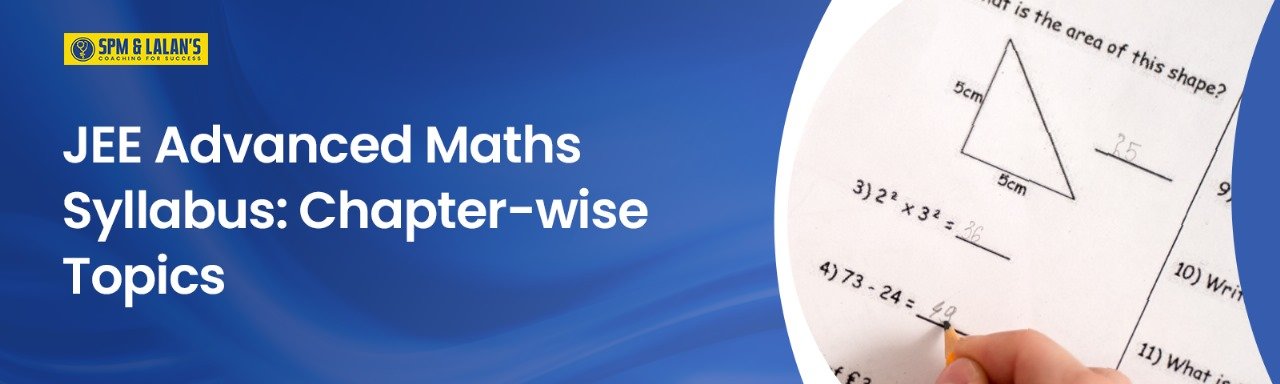JEE Advanced Maths Syllabus: Chapter-wise Topics