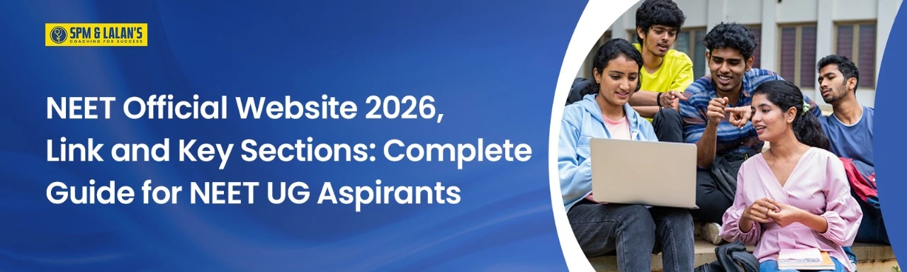 NEET Official Website 2026, Link and Key Sections: Complete Guide for NEET UG Aspirants