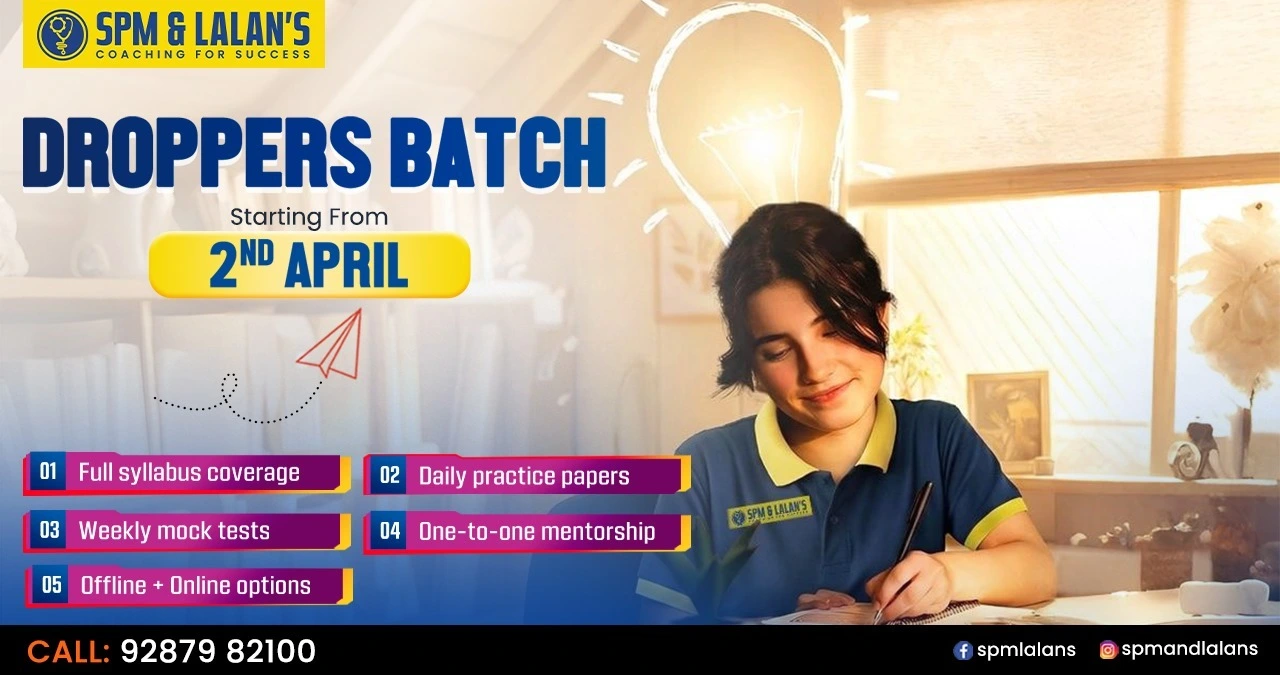 NEET and JEE droppers batch at SPM and Lalans Coaching