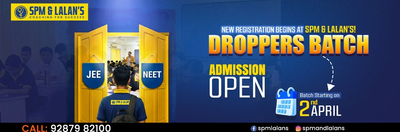 SPM & Lalan’s Early Droppers Batch for JEE and NEET with classes starting from 2nd April