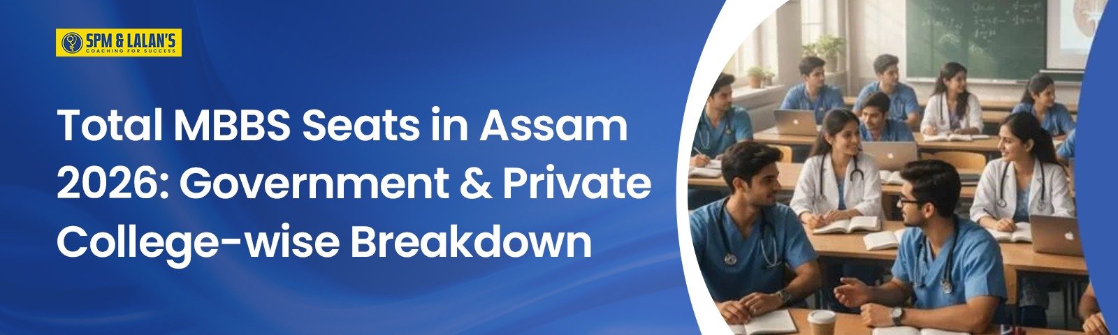 Total MBBS Seats in Assam 2026: Government & Private College-wise Breakdown