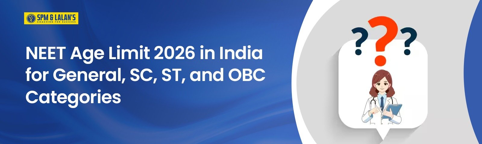 NEET Age Limit 2026 in India for General, SC, ST, and OBC Categories