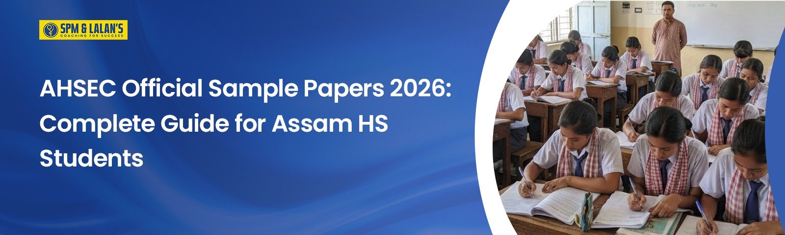 AHSEC Official Sample Papers 2026: Complete Guide for Assam HS Students