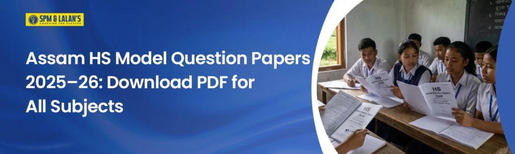 Assam HS Model Question Papers
