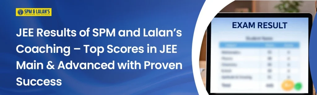 JEE Results of SPM and Lalan’s Coaching