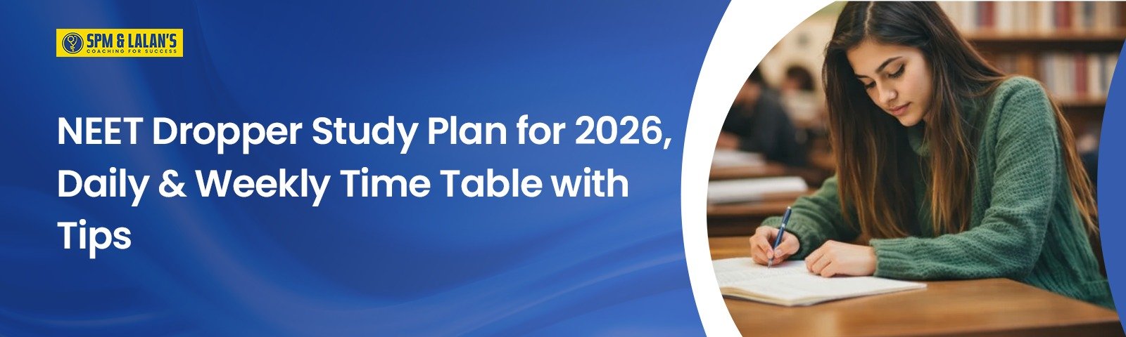 NEET Dropper Study Plan for 2026, Daily & Weekly Time Table with Tips