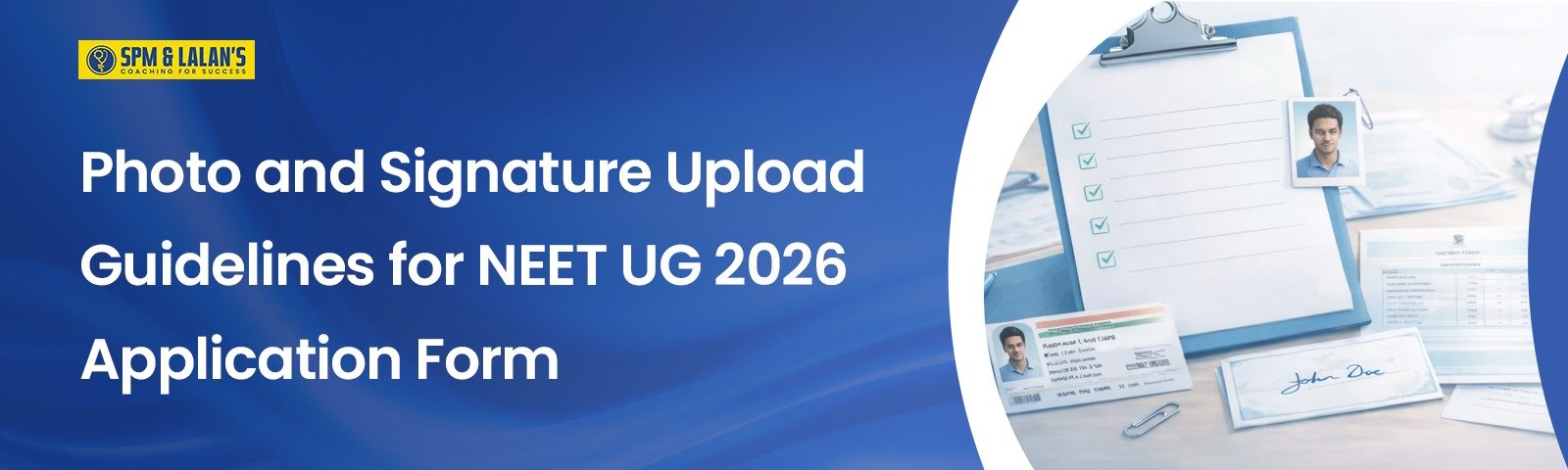 NEET UG 2026 Photo and Signature Upload Guidelines: Size, Format & Rules