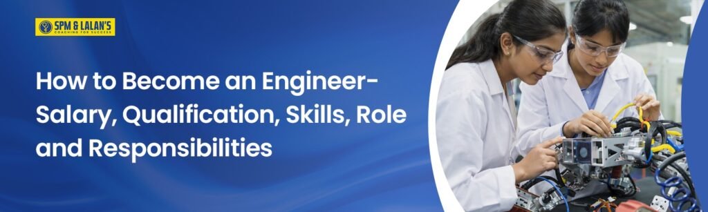 How to Become an Engineer