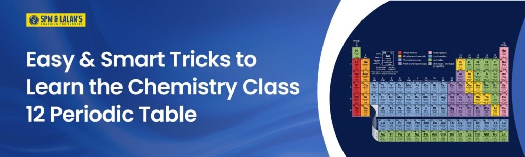 chemistry class 12 periodic table