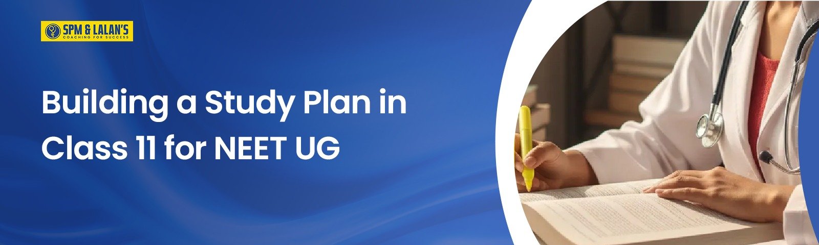 Building a Study Plan in Class 11 for NEET UG
