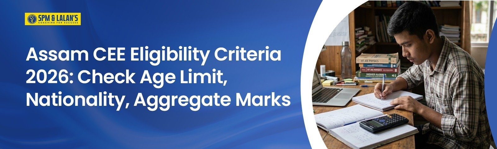 Assam CEE Eligibility Criteria 2026: Check Age Limit, Nationality, Aggregate Marks