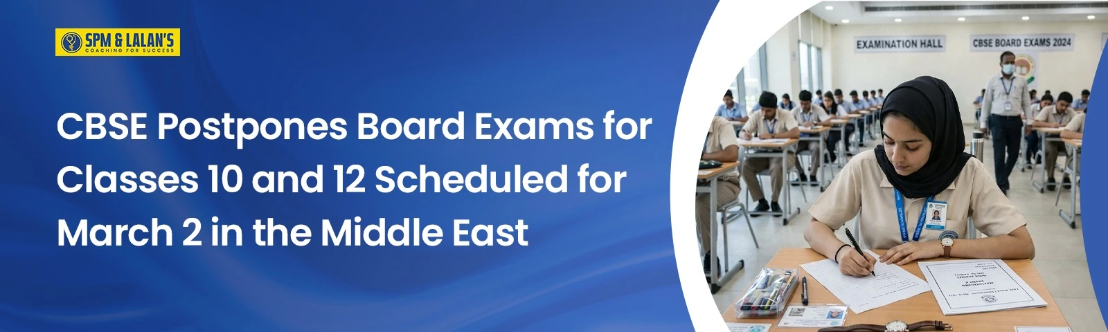 CBSE Postpones Board Exams for Classes 10 and 12 Scheduled for March 2 in the Middle East