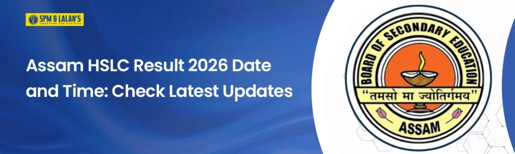Assam HSLC Result 2026 date and time check latest updates