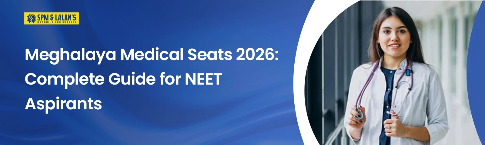 Meghalaya Medical Seats 2026: Complete Guide for NEET Aspirants