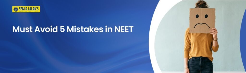 must avoid 5 mistakes in neet