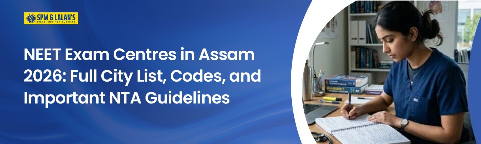 NEET Exam Centres in Assam 2026: Full City List, Codes, and Important NTA Guidelines