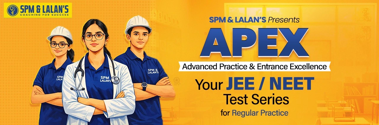 SPM & Lalan’s APEX JEE NEET Test Series for advanced practice and entrance exam preparation