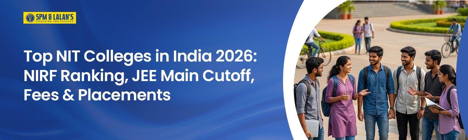 Top NIT Colleges in India 2026: NIRF Ranking, JEE Main Cutoff, Fees & Placements