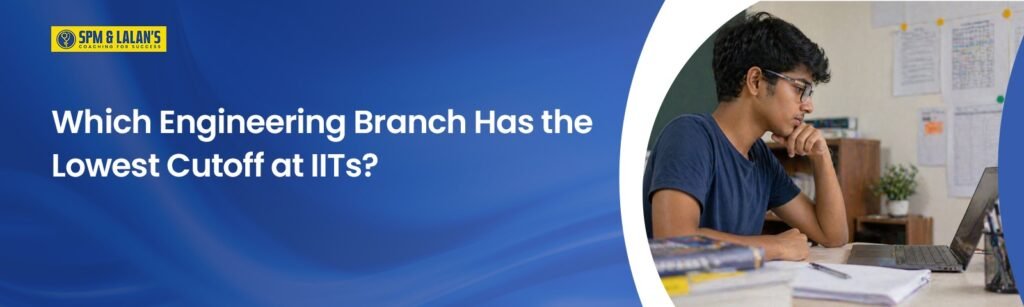 Lowest Cutoff at IITs