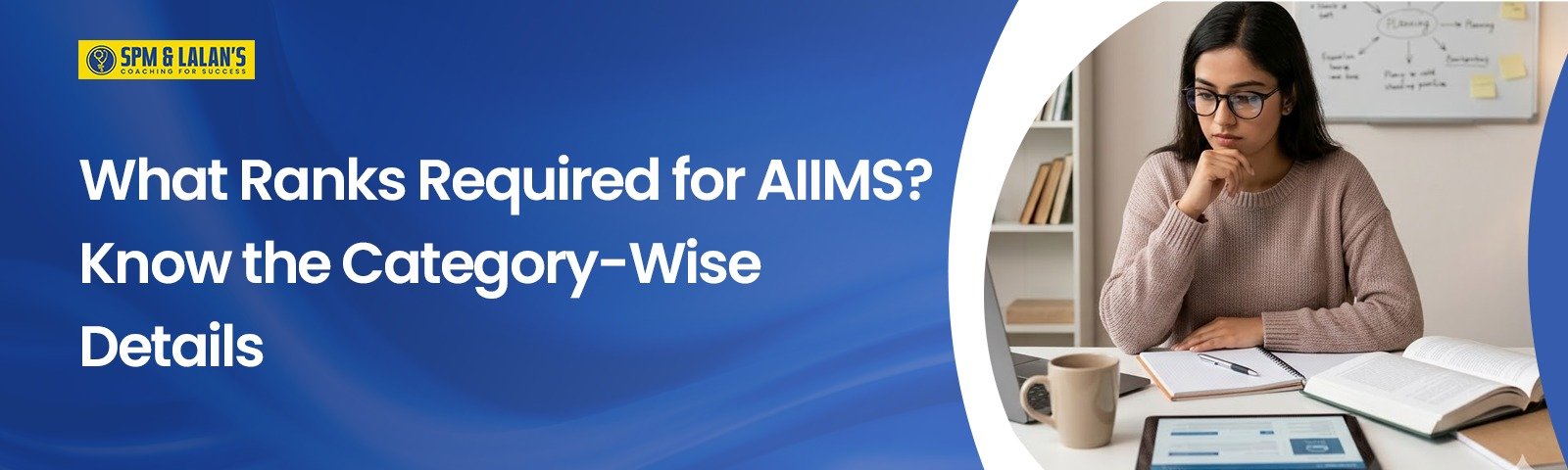 What Ranks Required for AIIMS? Know the Category-Wise Details
