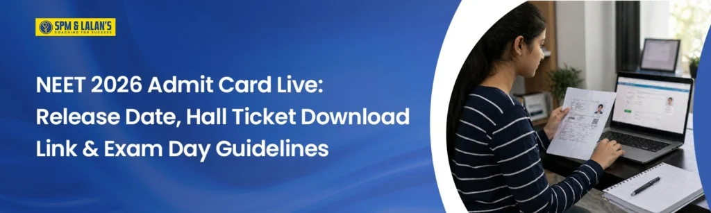 neet 2026 admit card live release date and hall ticket download guide