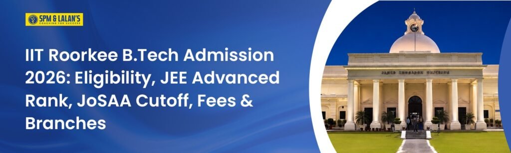 IIT Roorkee B.Tech Admission 2026