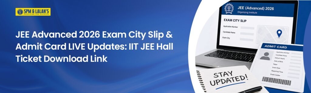JEE Advanced Exam City Slip & Admit Card
