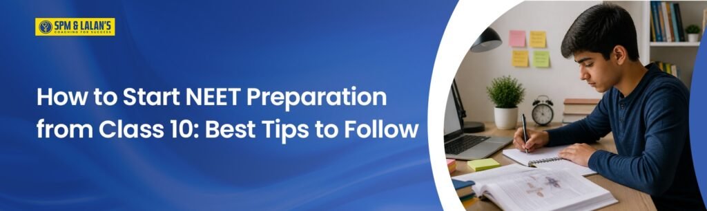 NEET Preparation from Class 10