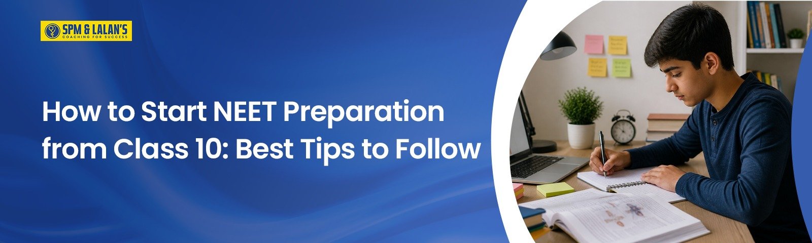 How to Start NEET Preparation from Class 10: Best Tips to Follow