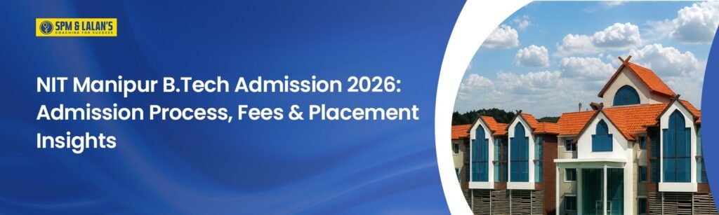 NIT Manipur B.Tech Admission