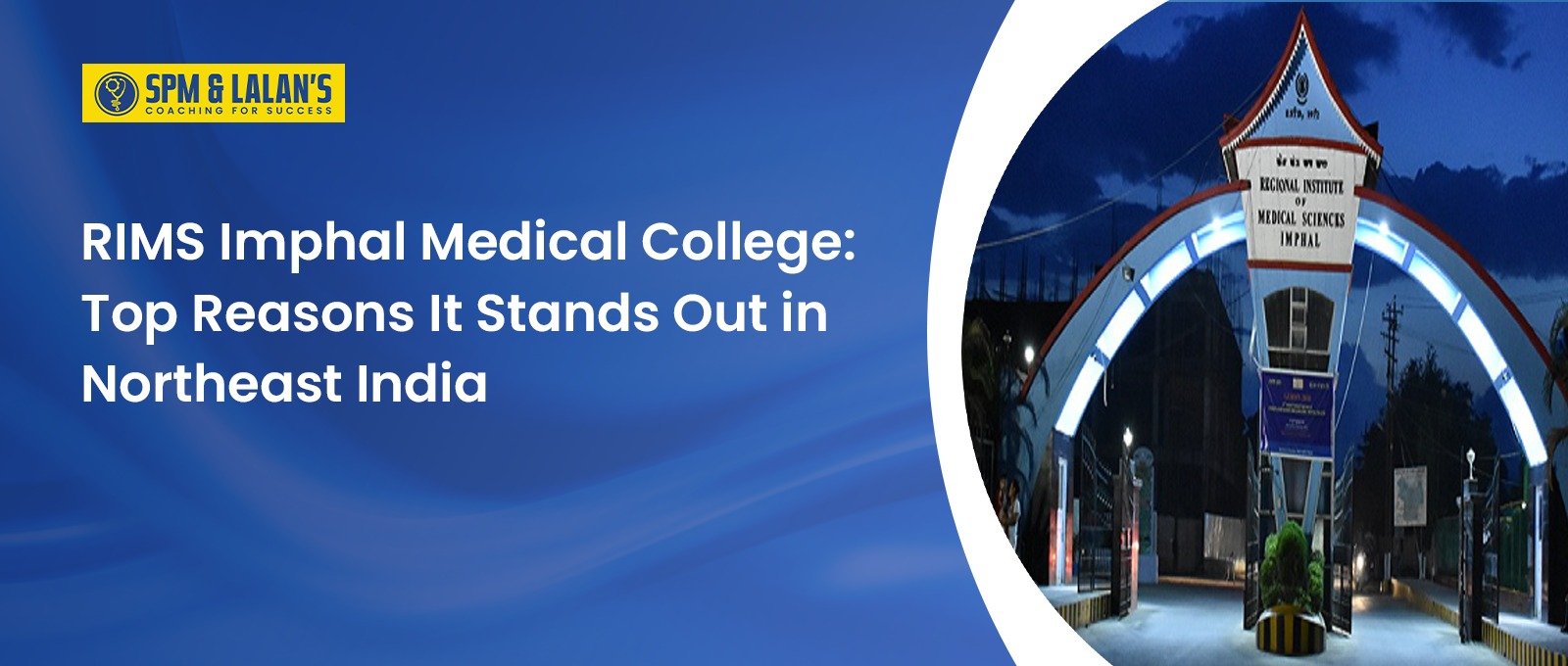 RIMS Imphal Medical College: Top Reasons It Stands Out in Northeast India