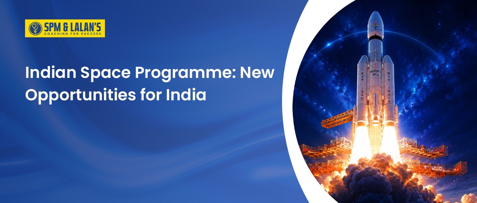 Indian Space Programme: New Opportunities for India 