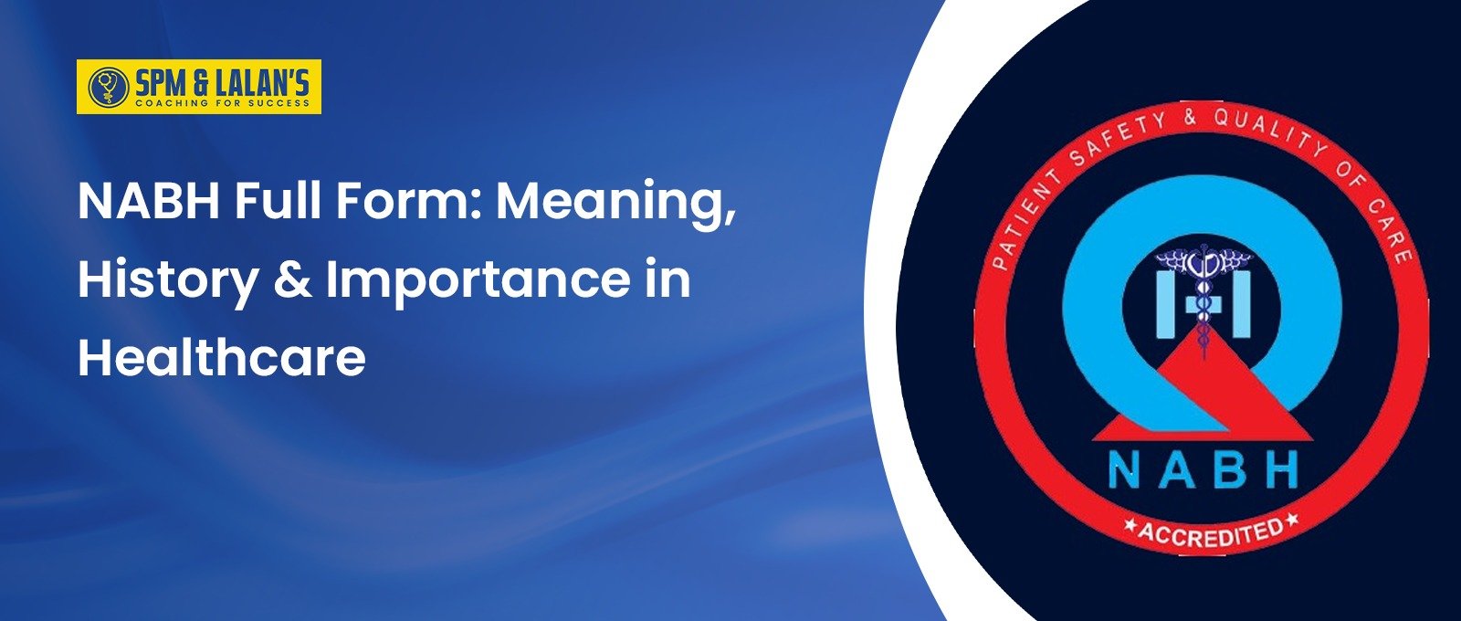 NABH Full Form: Meaning, History & Importance in Healthcare 