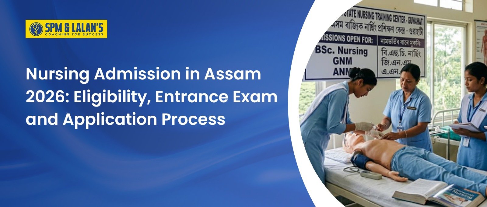 Nursing Admission in Assam 2026: Eligibility, Entrance Exam and Application Process 
