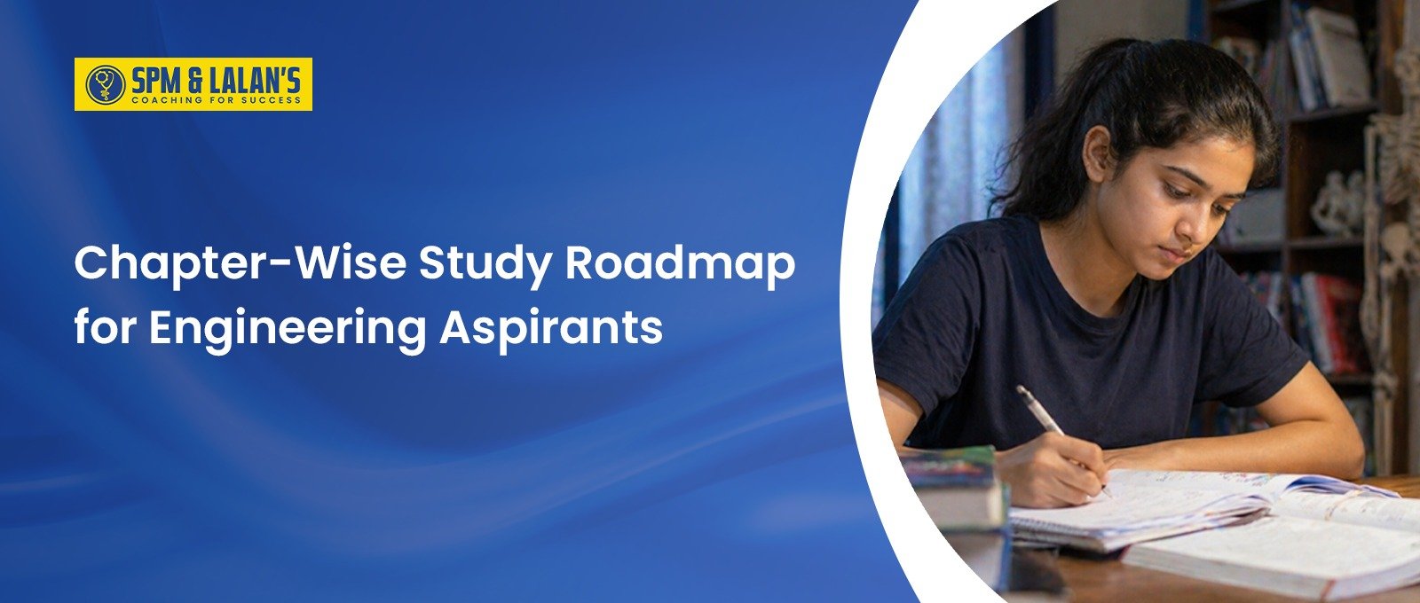 Chapter-Wise Study Roadmap for Engineering Aspirants: An Engineering Entrance Syllabus Guide 