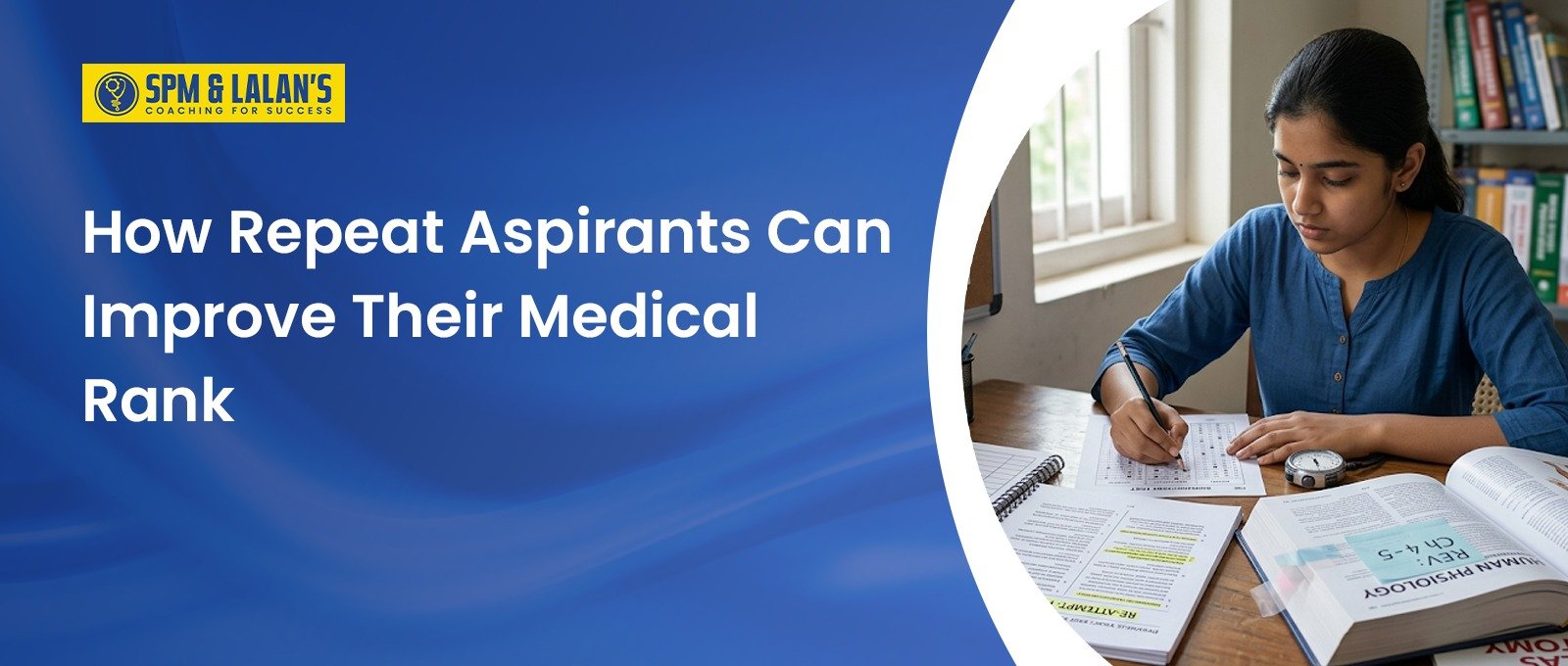 How Repeat Aspirants Can Improve Their Medical Rank: Medical Drop Year Preparation Guide