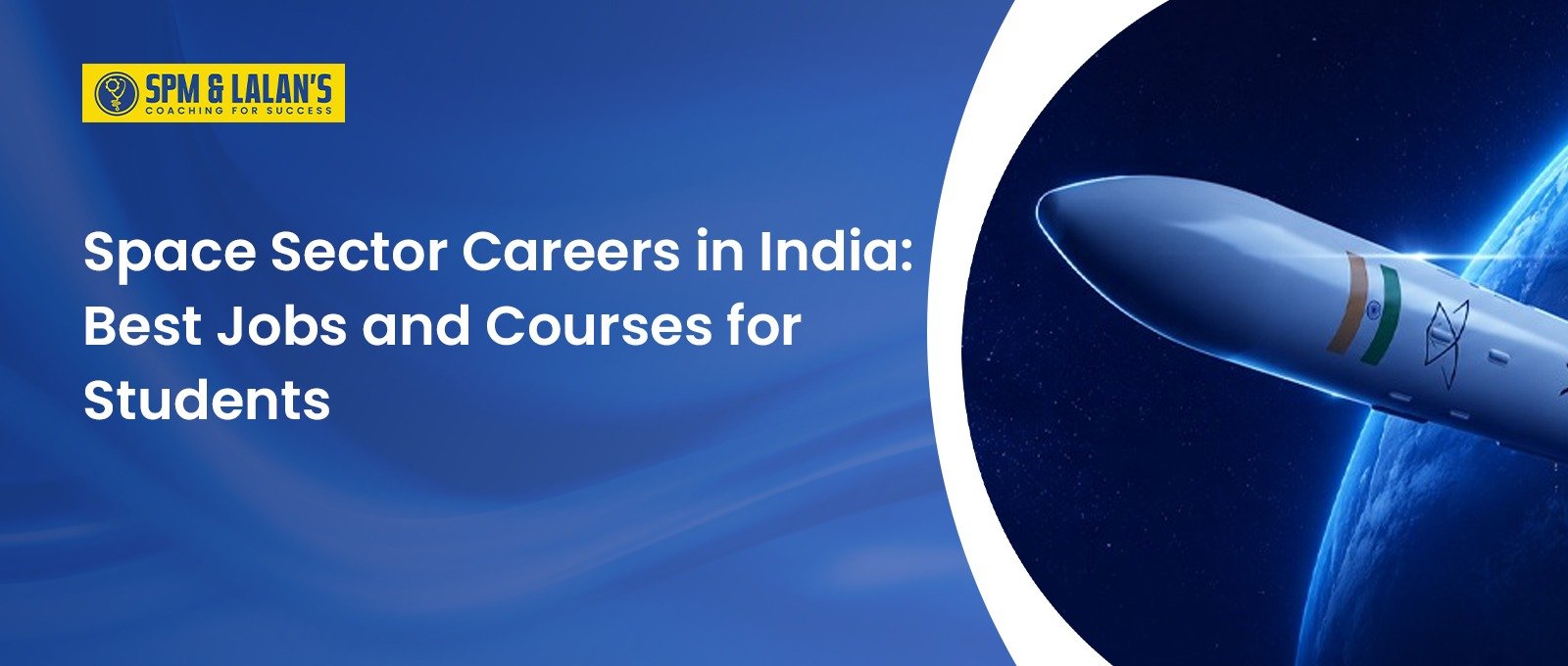 Space Sector Careers in India: Best Jobs and Courses for Students 