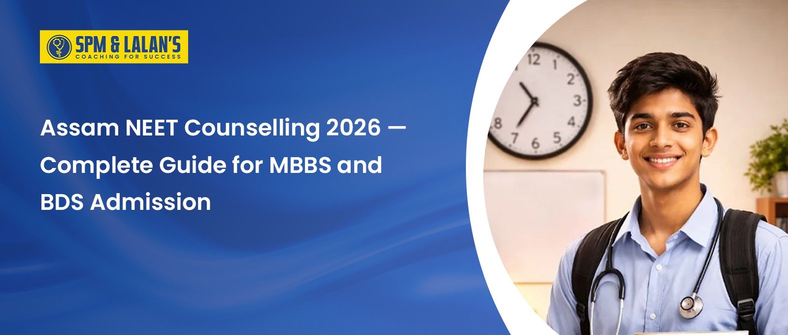 Assam NEET Counselling 2026 — Complete Guide for MBBS and BDS Admission